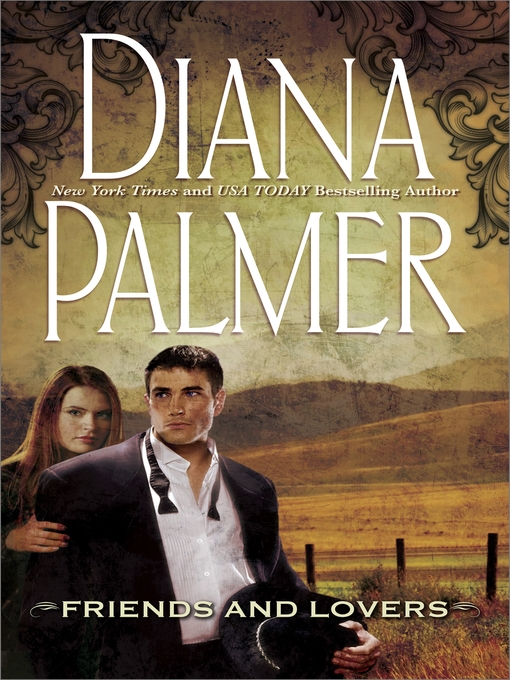 Title details for Friends and Lovers by Diana Palmer - Available
